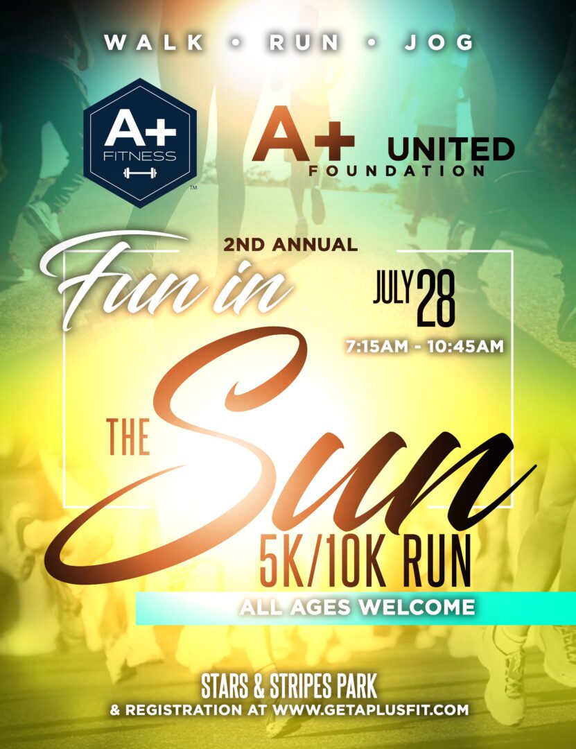 A + united foundation 's 2 nd annual fun in the sun 5 k / 1 0 k run